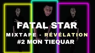 FATAL STAR LMW - Mon Tiequar