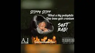 Stiffy Stiff- SoftBall  | Official Audio