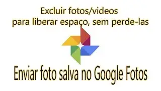 Dicas: Excluir fotos sem perde-las e como enviar fotos do aplicativo, Liberar espaço - Google Fotos