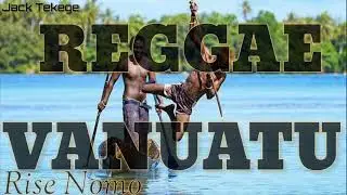 Vanuatu groove - Rise nomo |☆| Vanuatu reggae 2019 |☆|