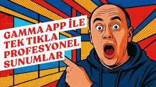 🤖 Gamma App ile TEK TIKLA: Sunum, Web, Belge ve Sosyal Medya İçeriği | Tüm Özellikler 🚀