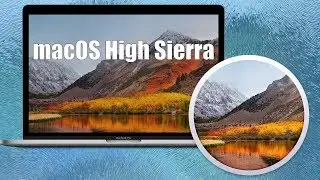 macOS High Sierra - What’s New?