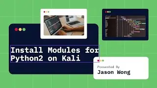 Pentesting General | Python for Security | Install Modules for Python2 on Kali Linux