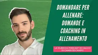 Domandare per allenare: domande e coaching in allenamento