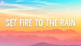 Set Fire To The Rain - Adele (Lyrics)