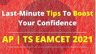 AP | TS - EAMCET 2021 | Last-Minute Tips To Boost Your Confidence | Roots Academny | 9866915814