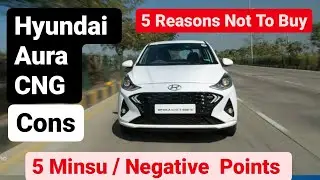 Hyundai Aura CNG | 5 Minus / Negative(-) Points / Cons  || Motorsio||