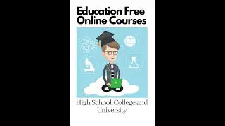 Education Free Online Courses For High School, College and University