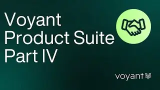 The Voyant Product Suite, Part 4 - Snapshot