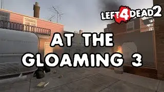 Left 4 Dead 2 - At The Gloaming III ending a | 黄昏时刻3结局a [Full Campaign]