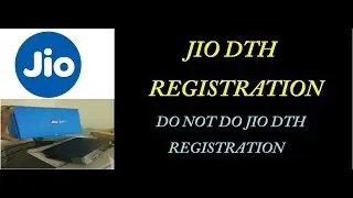जिओ डीटीएच रजिस्ट्रेशन किया? ये आपने क्या किया  | JIO DTH REGISTRATION| ALL YOU NEED TO KNOW.