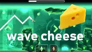 wave cheese lol