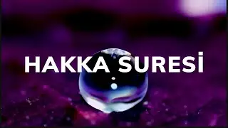 Hakka Suresi Meali ⁴ᴷ丨Ne az iman ediyorsunuz!