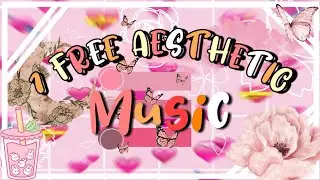 .*Aesthetic songs[☕] Non copyrighted*{DMD}