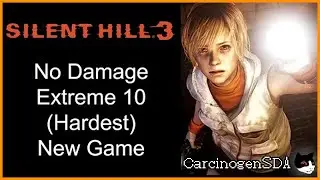 [No Commentary] Silent Hill 3 (PC) - No Damage - Extreme 10 (Hardest) New Game