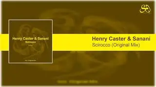[SBLR109] Henry Caster & Sanani - Scirocco (Original Mix)