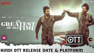 The Greatest of All Time OTT Release Date & Platform | Thalapathy Vijay Movie GOAT Hindi OTT Release
