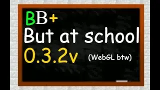 Baldi's Basics but i play it at school