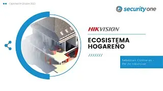 Webinar de Hikvision | Ecosistema Hogareño