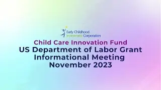 Child Care Innovation Fund USDOL Grant Informational Meeting