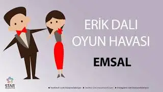 Erik Dalı EMSAL - İsme Özel Oyun Havası