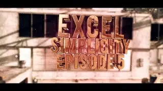 Excel Simplicity #5