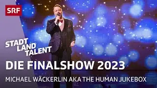 Michael Wäckerlin aka The Human Jukebox gewinnt die Show | Stadt Land Talent 2023 | SRF