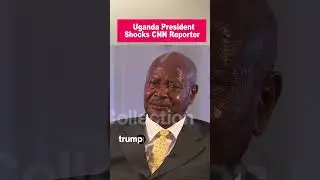 CNN Was Not Expecting This from Uganda's New President