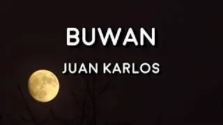 Buwan - Juan Karlos (Lyrics on Video) WenzD08