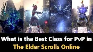 ESO l What is the Best Class for PvP in The Elder Scrolls Online?