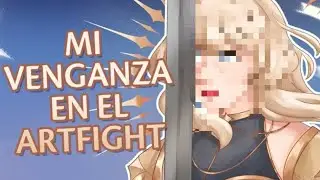 Mi VENGANZA en el ARTFIGHT