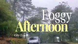 Foggy Afternoon - Roadtrip to Itogon, Benguet
