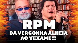 RPM - Da Vergonha Alheia ao Vexame