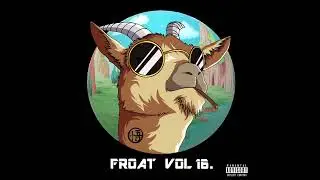 FROATGANG - FROAT VOL. 16 [Full Album]