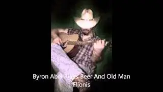 BYRON ABEL - Rifles Beer And Old Man Flionis  (DEMO)