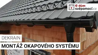 022# Montáž okapového systému DEKRAIN | e4 dům svépomocí