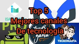 Los mejores canales de tecnología en Español // mi opinión