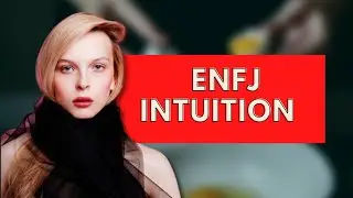 ENFJ Intuition Understanding the ENFJ Sense of Intuition|Personality Types