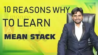 10 Reasons why you should learn MEAN  Stack Course | MEAN stack Training in Kolkata