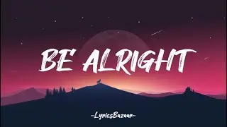 BE ALRIGHT - Justin Bieber (Lyrics)