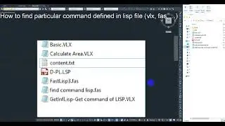 How to Find Particular Command Defined in Lisp file (vlx, fas, ...)