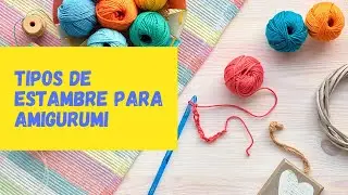 ¿Tipos de estambre para hacer Amigurumis?