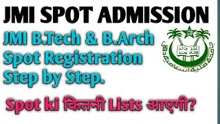 JMI Spot Registration (B.Tech/B.Arch) Step by Step|| JMI Spot Admission 2020-21 || JMI Admission.