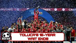 Toluca's 15-Year Wait Ends