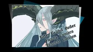 Fate/Grand Order - Funny Comics - Tiamat Edition