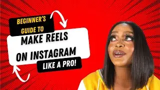 ￼ How to Make Reels on Instagram Like a PRO! / Beginner’s Guide to Instagram Reels