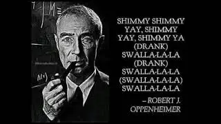 Oppenheimer Shimmy Yay