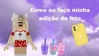 Como eu faço minha edição de foto!