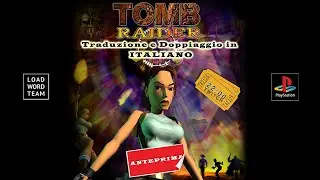 Anteprima e presentazione patch di traduzione doppiaggio di Tomb Raider a cura di Load Word team