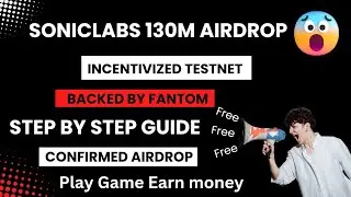 Sonic Testnet Airdrop | 130M Dollar airdrop | Binance listed | Play Games earn money | Earntogether